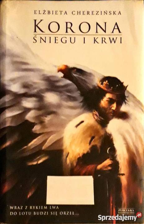 KORONA ŚNIEGU I KRWI CHEREZIŃSKA ELZBIETA Koszalin