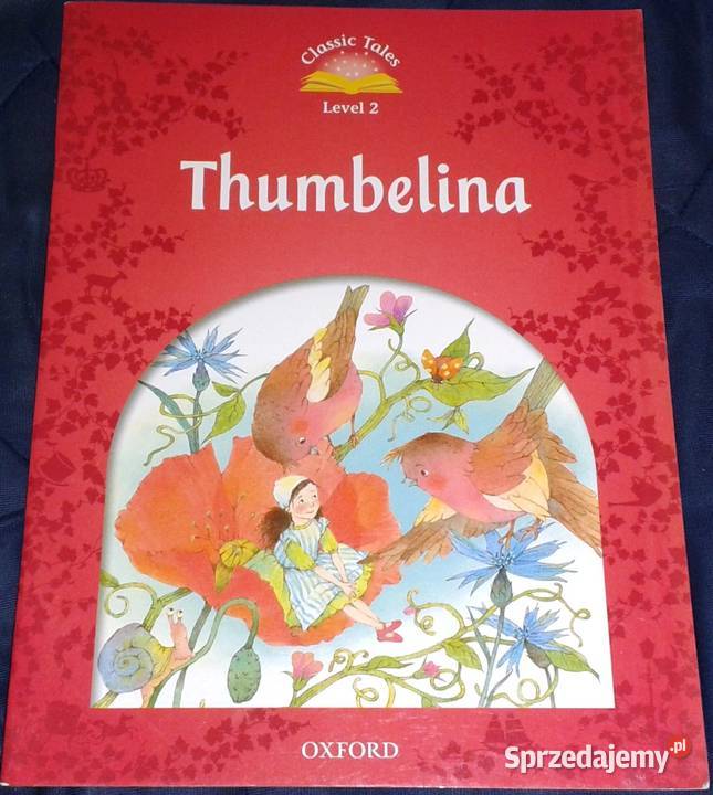 Thumbelina Classic tales Level 2 Sue Arengo lubelskie Chełm