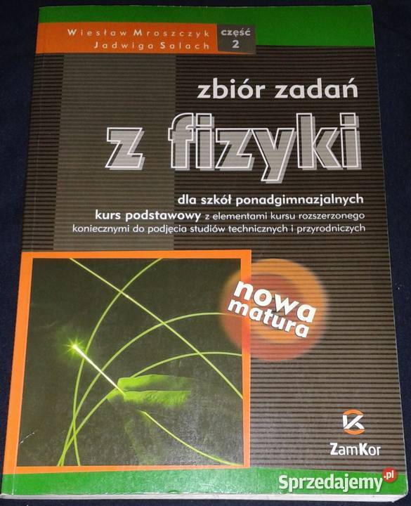 Zbiór zadań z fizyki cz 2 Wiesław Mroszczyk Chełm sprzedam