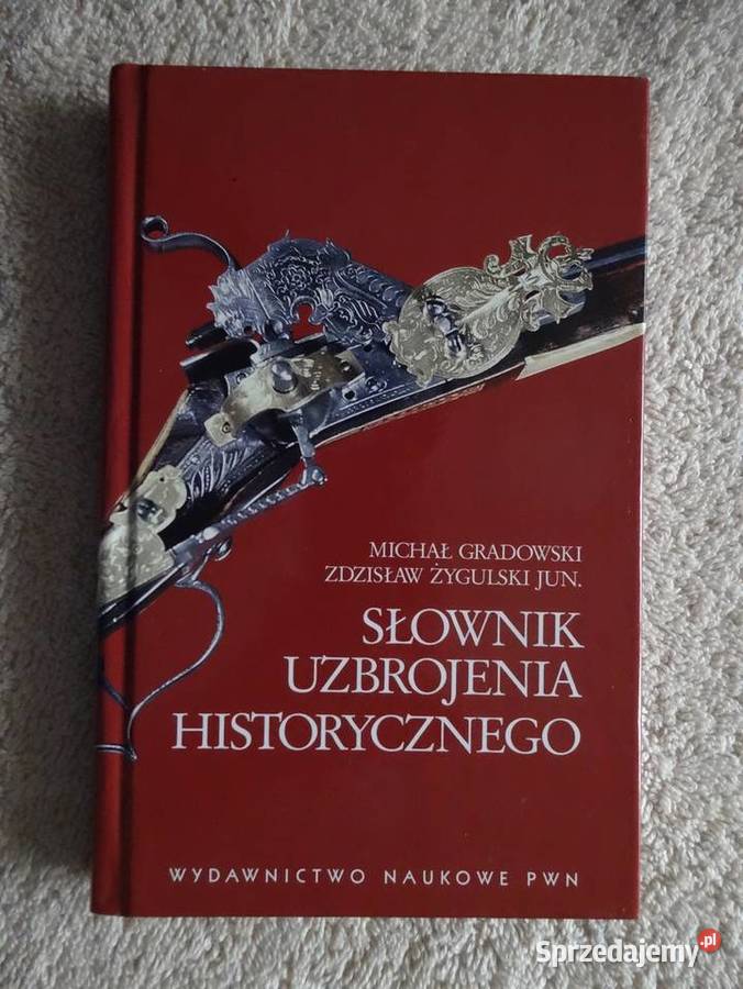 Słownik uzbrojenia historycznego Łódź