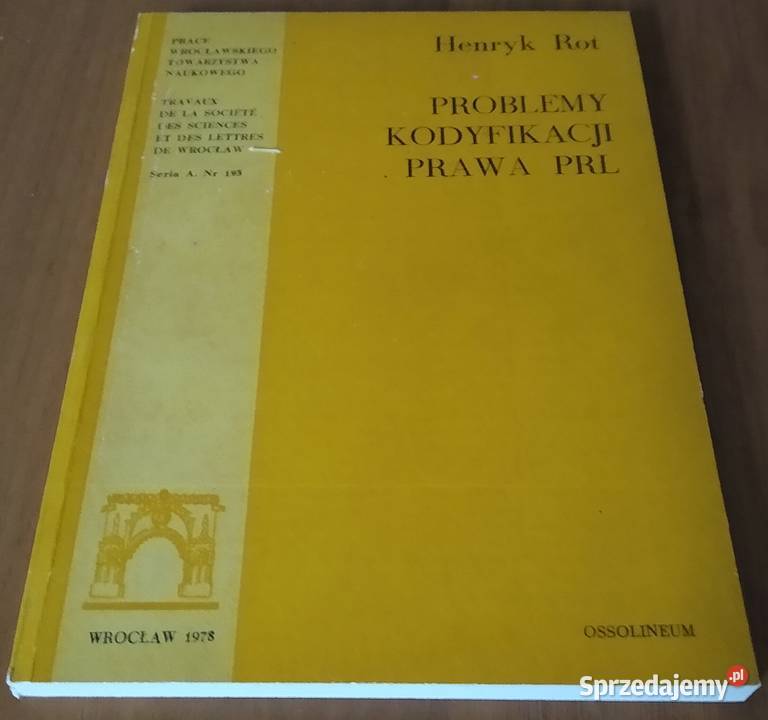 Problemy kodyfikacji prawa PRL Henryk Rot Rok wydania 1978 Gdańsk