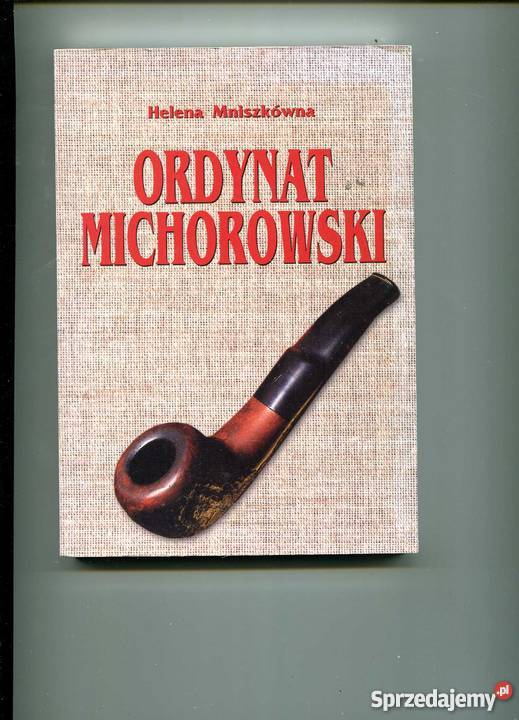 Ordynat Michorowski - Mniszkówna