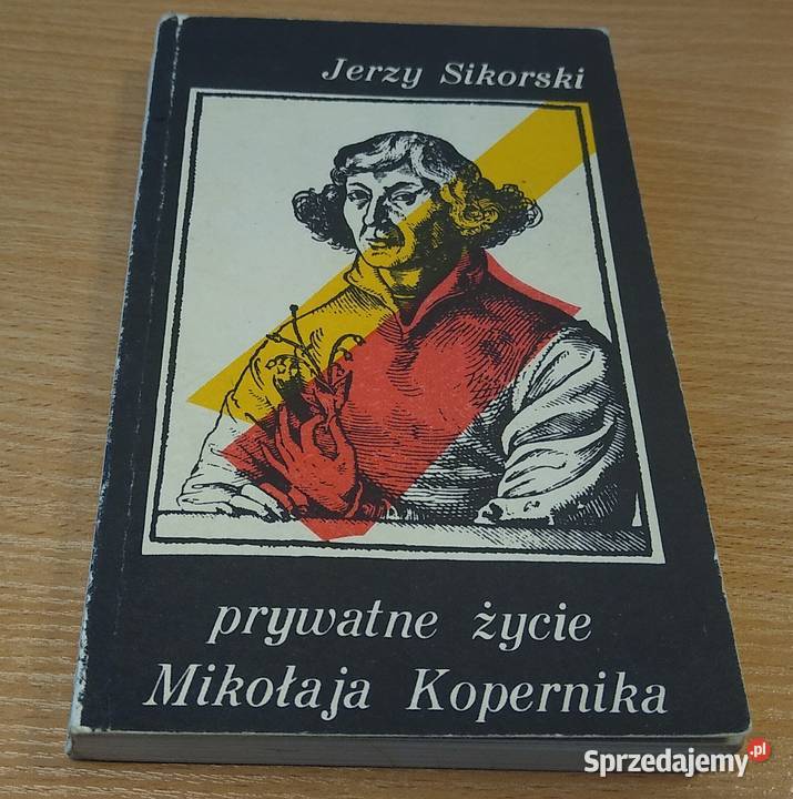 Prywatne życie Mikołaja Kopernika Jerzy Sikorski Gdańsk