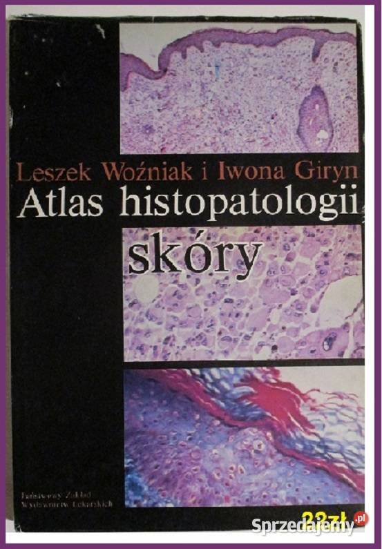 Atlas histopatologii skóry Woźniak Giryn skóra Łódź