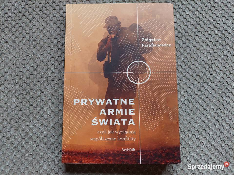 Prywatne armie świata czyli wyglądają Zbigniew Pozostałe Kraków