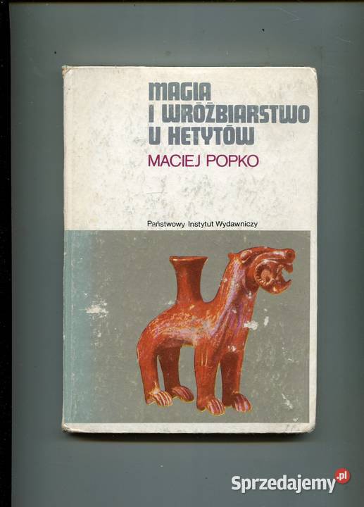 Magia i wróżbiarstwo u Hetytów Popko zachodniopomorskie Szczecin sprzedam