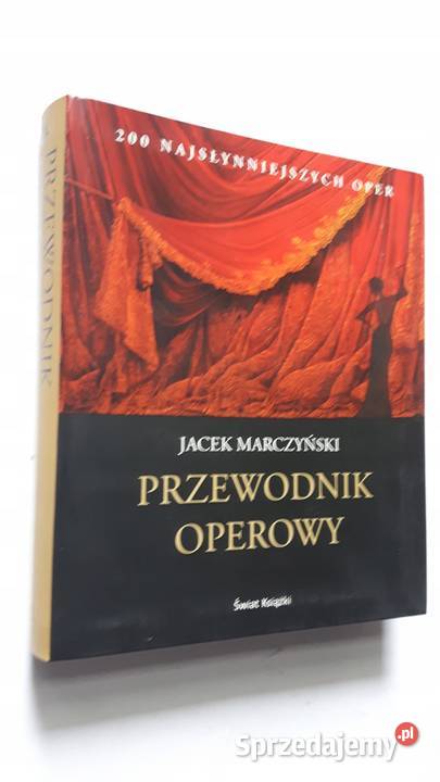 Przewodnik operowy Jacek Marczyński Osięciny