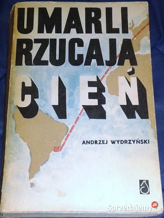 Umarli rzucają cień Andrzej Wydrzyński Chełm