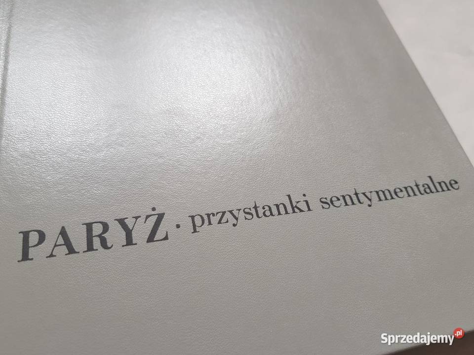 Paryż przystanki sentymentalne Bronisław świętokrzyskie Kielce