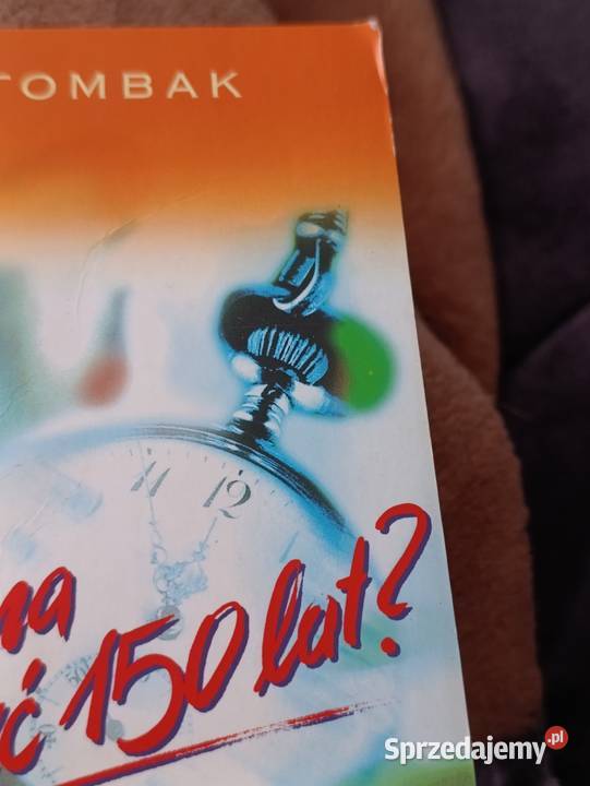 Czy można żyć 150 lat Michał Tombak Poznań
