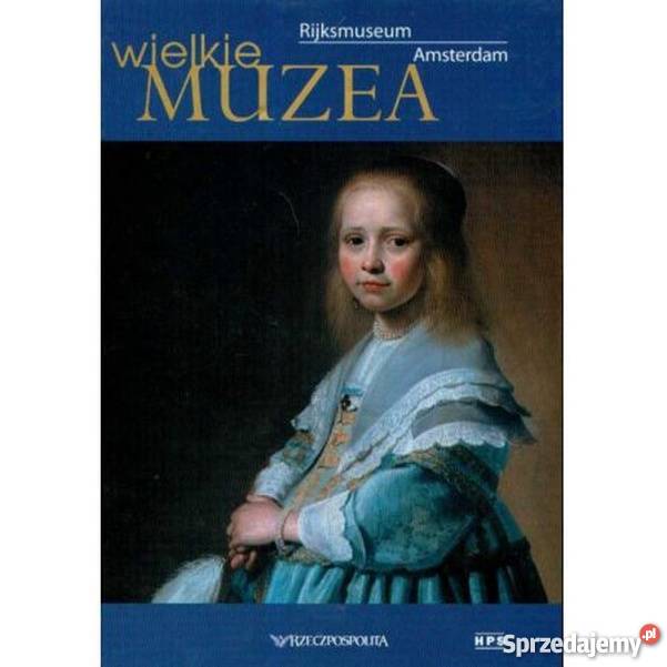 WIELKIE MUZEA RIJKSMUSEUM AMSTERDAM