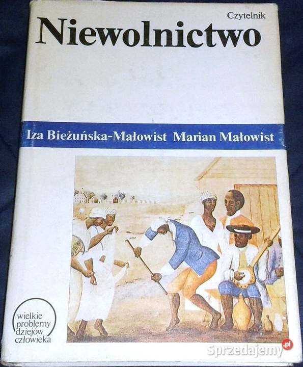 Niewolnictwo - Iza Bieżuńska-Małowist, Marian Małowist