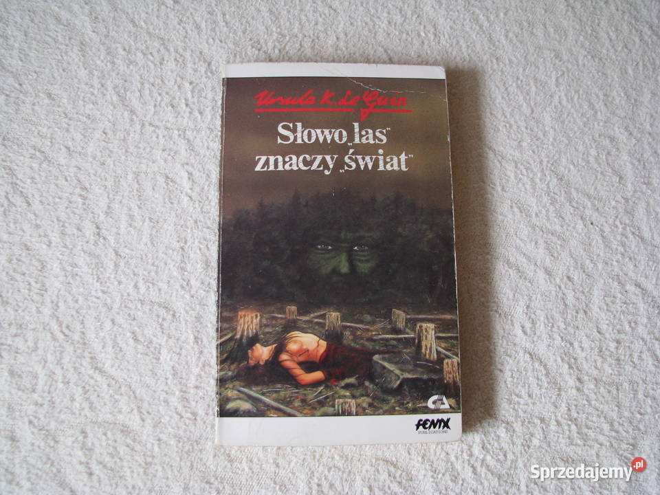 Ursula K Le Guin Słowo las znaczy świat cykl Brzegi
