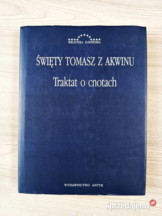 Święty Tomasz z Akwinu Traktat o Cnotach małopolskie Kraków