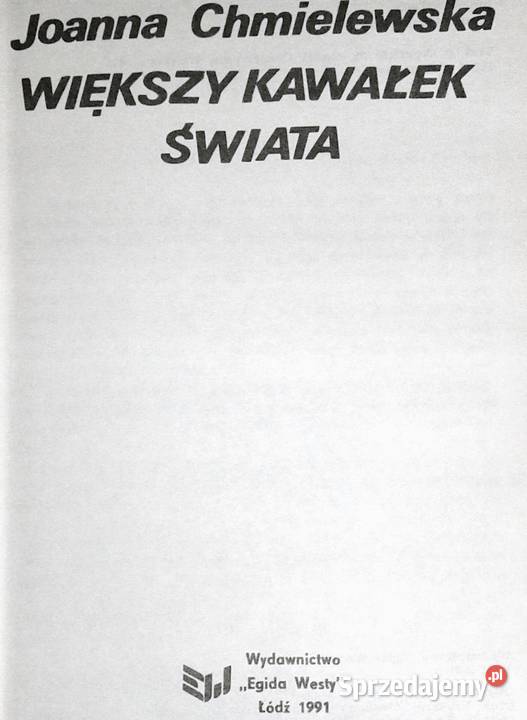 Większy kawałek świata Joanna Chmielewska Chełm