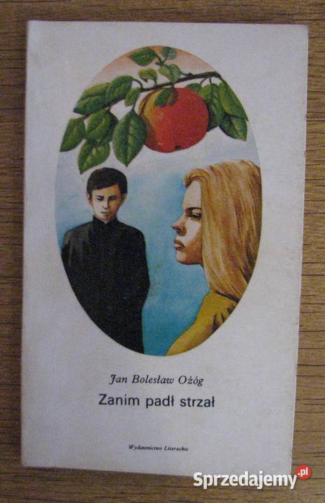 Jan Bolesław Ożóg Zanim padł strzał sprzedam