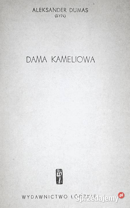 Dama kameliowa Aleksander Dumas syn lubelskie
