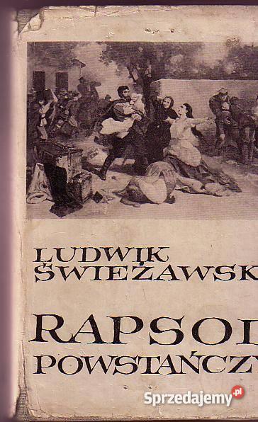 5197 RAPSOD POWSTAŃCZY LUDWIK ŚWIEŻAWSKI Czyrna sprzedam