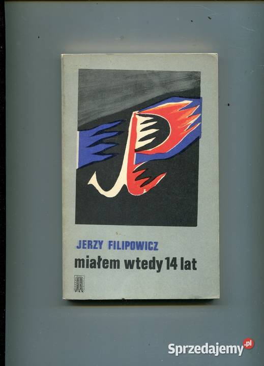 Miałem wtedy 14 lat Jerzy Filipowicz Szczecin