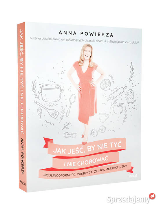anna powierza książka jeść by nie tyć i nie Pozostałe Gdynia