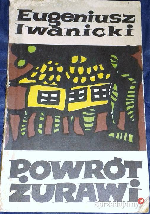 Powrót żurawi Eugeniusz Iwanicki Chełm