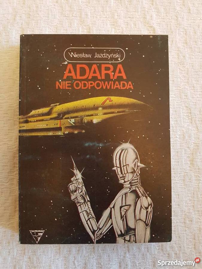 Wiesław Jażdżyński ADARA NIE ODPOWIADA Katowice