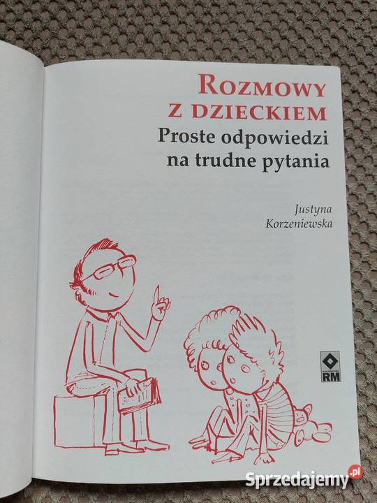 Rozmowy z dzieckiem Proste odpowiedzi na trudne Kraków