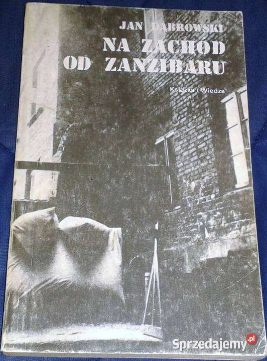 Na zachód Zanzibaru Jan Dąbrowski miękka lubelskie Chełm