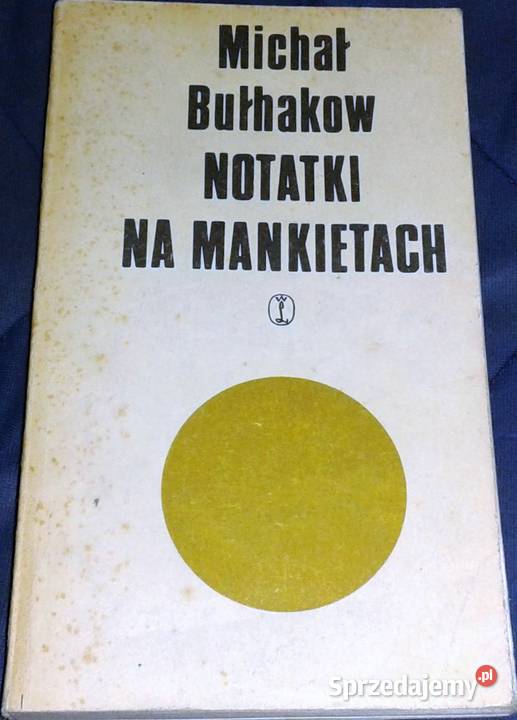 Notatki na mankietach Michaił Bułhakow lubelskie Chełm