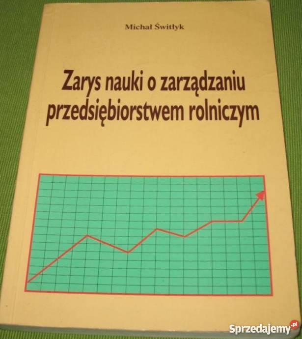 ZARYS NAUKI O ZARZĄDZANIU PRZEDSIĘBIORSTWEM Książki naukowe i popularnonaukowe Książki naukowe i popularnonaukowe Białystok sprzedam
