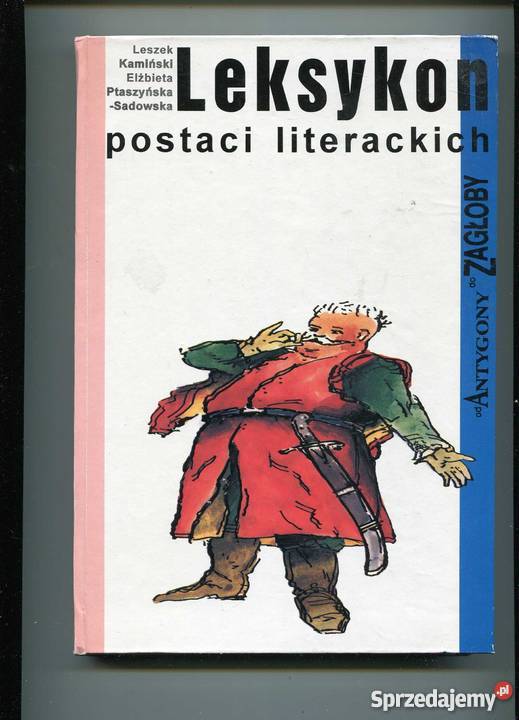 Leksykon postaci literackich Antygony do Zagłoby Szczecin