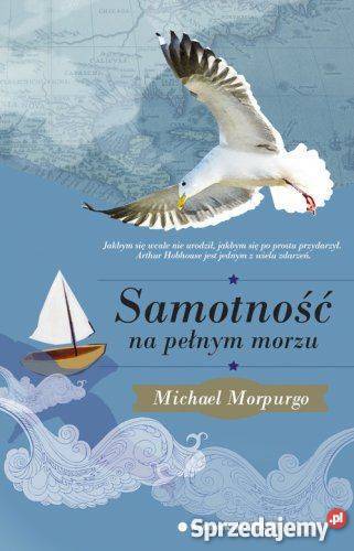 Samotność na pełnym morzu Michael Morpurgo FA zachodniopomorskie Goleniów
