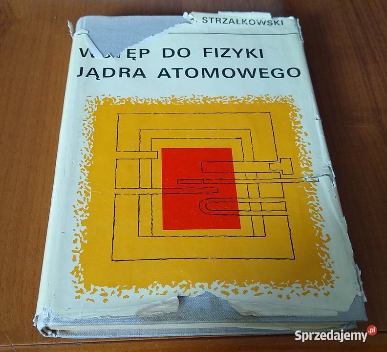 Wstęp do fizyki jądra atomowego Adam Gdańsk sprzedam