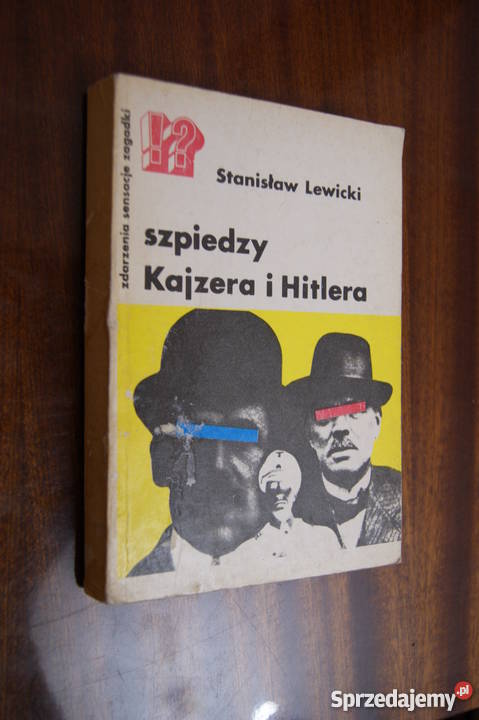 Stanisław Lewicki Szpiedzy Kajzera i Hitlera lubelskie