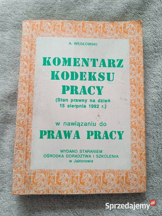 Komentarz Kodeksu Pracy A Węgłowski Łódź