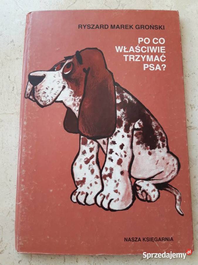 co właściwie trzymać psa Ryszard Marek Groński śląskie Bielsko-Biała