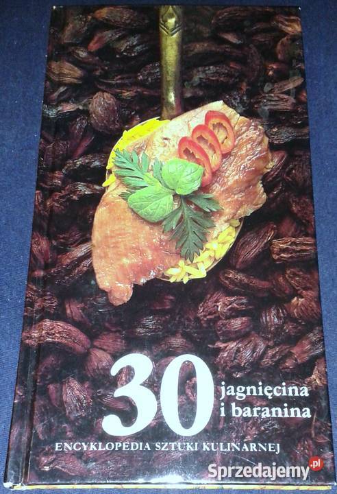 Encyklopedia sztuki kulinarnej Tom 30 Jagnięcina Rok wydania 1995 Pozostałe Chełm