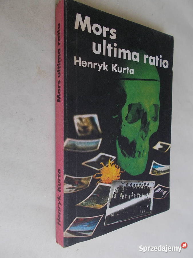 Mors ultima ratio Henryk Kurta kryminały Limanowa sprzedam