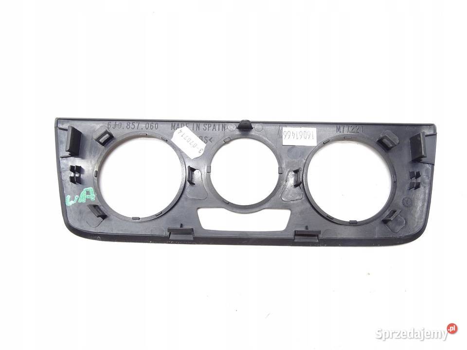 RAMKA PANELU NAWIEWU KLIMATYZACJI 6J0857060 SEAT sprzedam