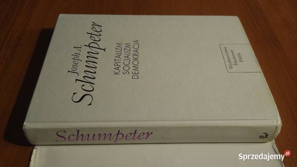 Kapitalizm Socjalizm Demokracja Joseph A Gdańsk