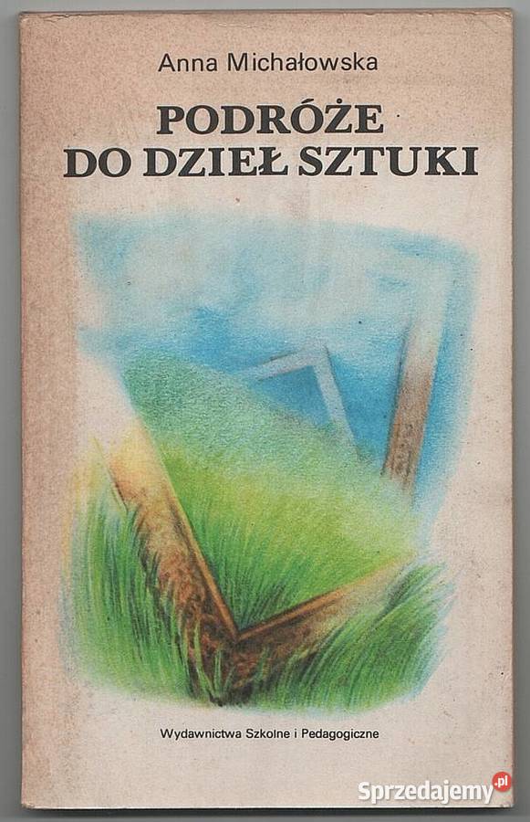 PODRÓŻE DO DZIEŁ SZTUKI MICHAŁOWSKA ANNA Kraków sprzedam