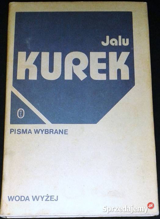 Woda wyżej Pisma wybrane Jalu Kurek Chełm