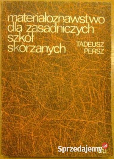 Materiałoznawstwo szkół skórzanych Persz Tadeusz sprzedam