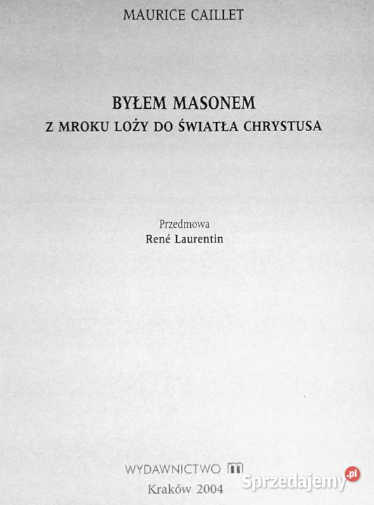 Byłem masonem Z mroku loży do światła Chrystusa Chełm