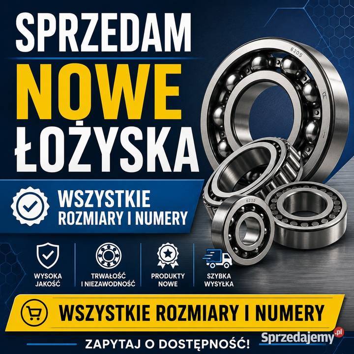Nowe łożyska z hurtowni wszystkie rozmiary i Nysa