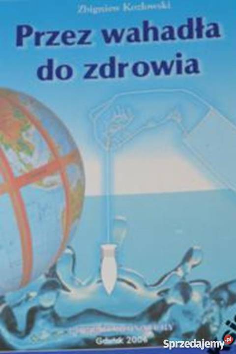 WAHADŁA DO ZDROWIA KOZŁOWSKI ZBIGNIEW Słupsk sprzedam
