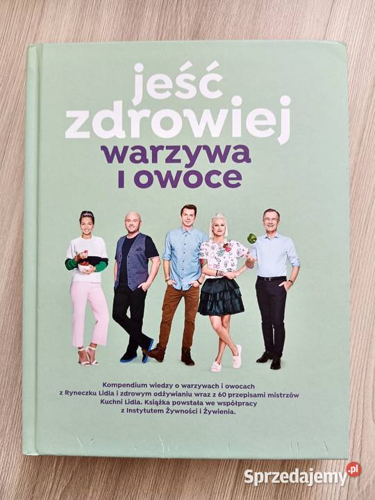 Jeść zdrowiej warzywa i owoce Karol Okrasa małopolskie Kraków