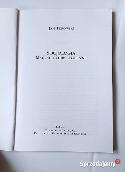 SOCJOLOGIA małe struktury społeczne Jan Turowski podlaskie Hajnówka