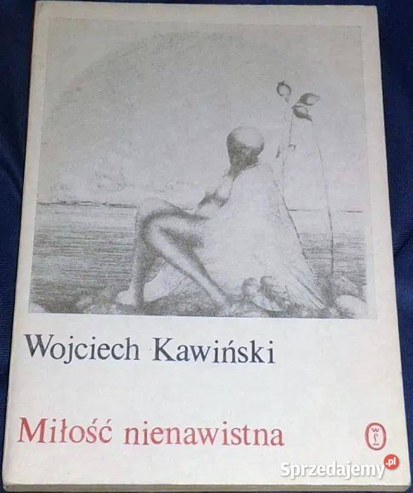 Miłość nienawistna Wojciech Kawiński Chełm