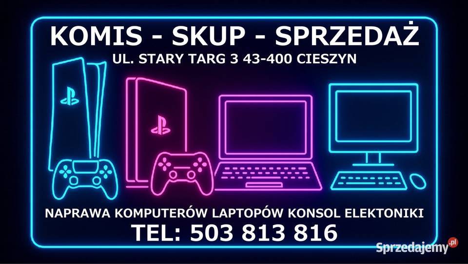 Komis Skup Sprzedaż Serwis Komputerów Konsol Cieszyn